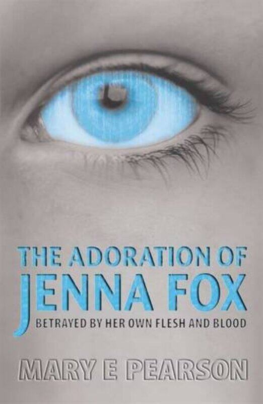 

The Adoration of Jenna Fox, Paperback Book, By: Mary E Pearson