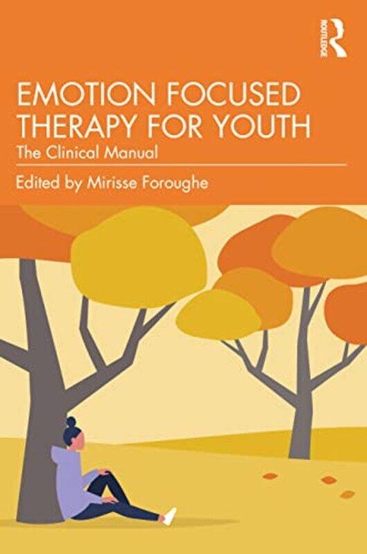 

Emotion Focused Therapy for Youth by Phillip KansaElke Kirchner-Young-Paperback