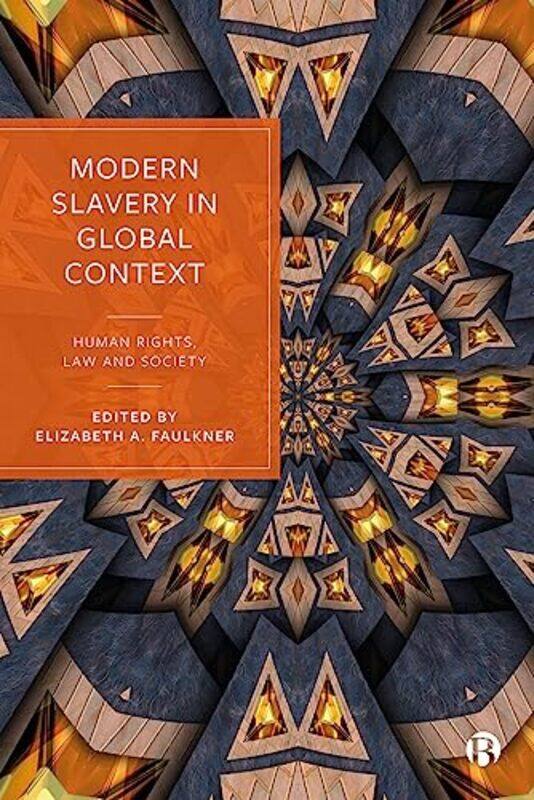 

Modern Slavery in Global Context by Elizabeth (Keele University) Faulkner -Hardcover