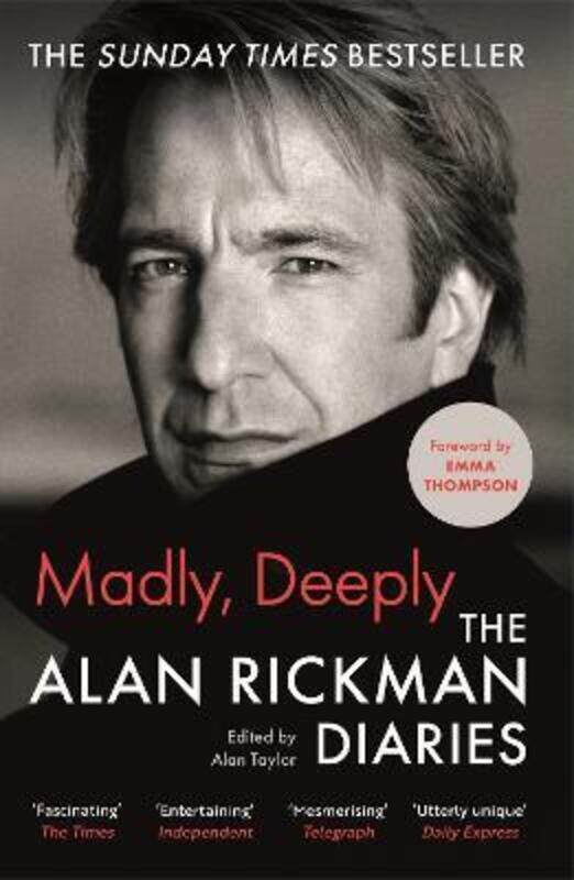 

Madly, Deeply: The Alan Rickman Diaries,Paperback, By:Rickman, Alan - Taylor, Alan - Thompson, Emma