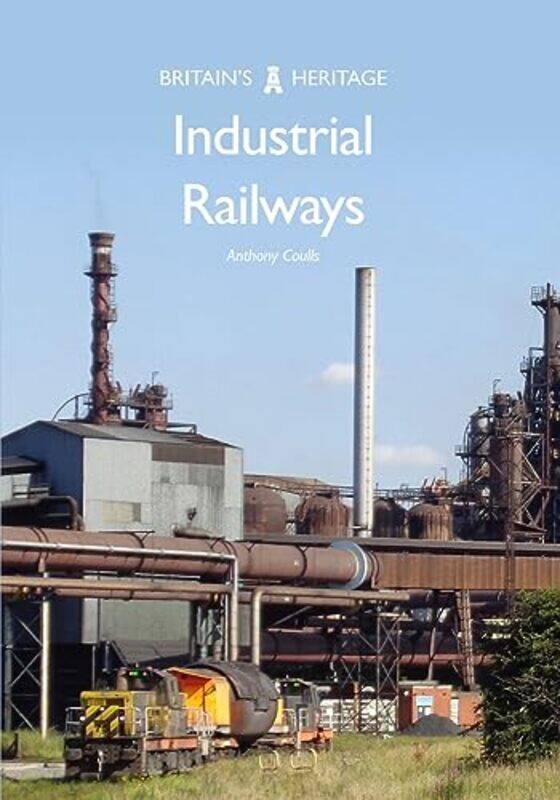 

Industrial Railways by Anthony Coulls-Paperback