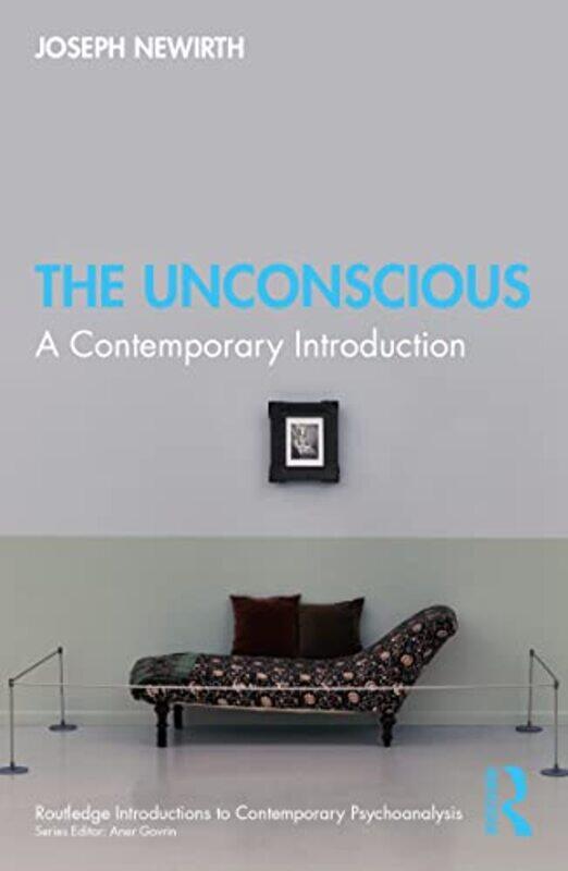 

The Unconscious by Joseph Gordon F Derner School of Psychology, Adelphi University, USA Newirth-Paperback