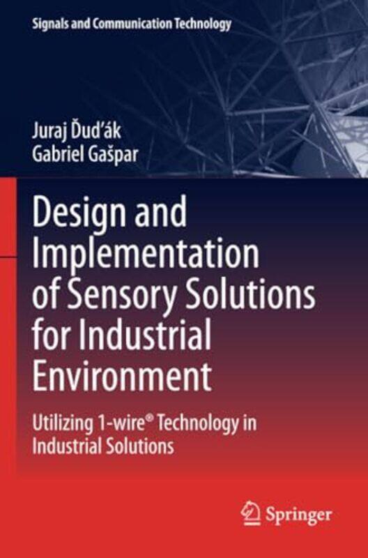 

Design And Implementation Of Sensory Solutions For Industrial Environment by Juraj DudakGabriel Gaspar-Paperback