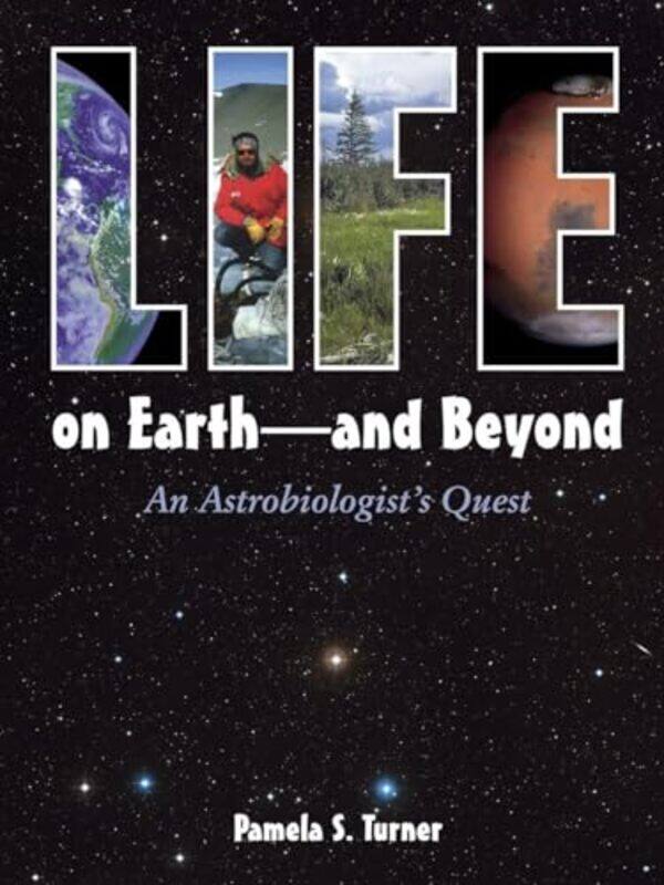 Life on Earth and Beyond by Pamela S Turner-Hardcover