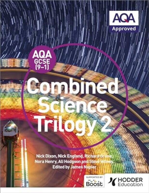 

AQA GCSE 91 Combined Science Trilogy Student Book 2 by Andy Chair in Science Communication Future Media University of Salford Manchester Miah-Paperba