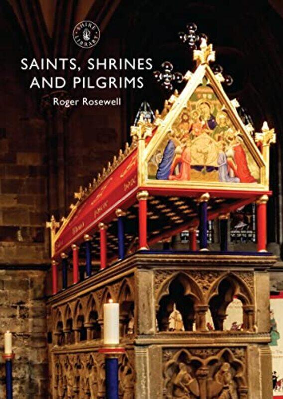 

Saints Shrines and Pilgrims by Roger Rosewell-Paperback
