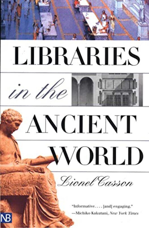 

Libraries in the Ancient World by Lisa HoltLyn Wendon-Paperback