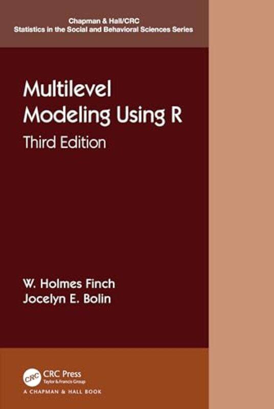 

Multilevel Modeling Using R by W. Holmes (Ball State University, USA) FinchJocelyn E. (Ball State University, USA) Bolin -Paperback