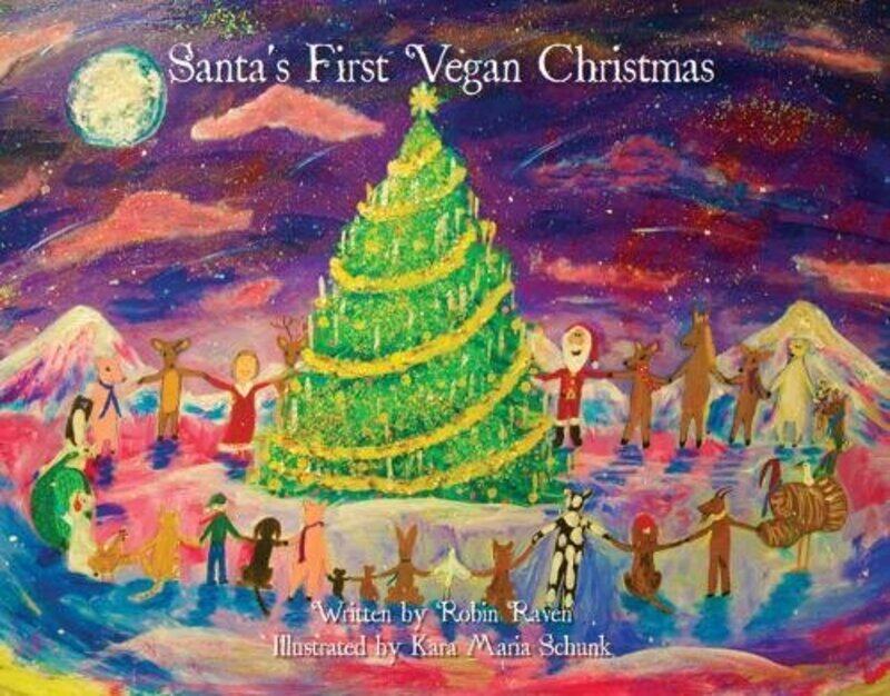 

Santas First Vegan Christmas by Robin RavenKara Maria Schunk-Hardcover