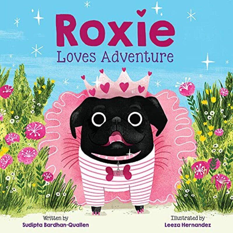 

Roxie Loves Adventure , Hardcover by Bardhan-Quallen, Sudipta - Hernandez, Leeza