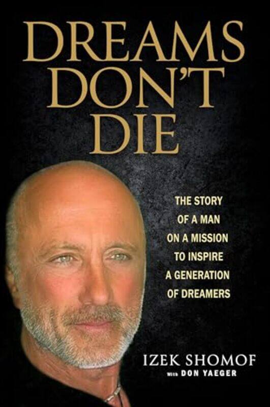

Dreams Dont Die by Izek Shomof-Hardcover