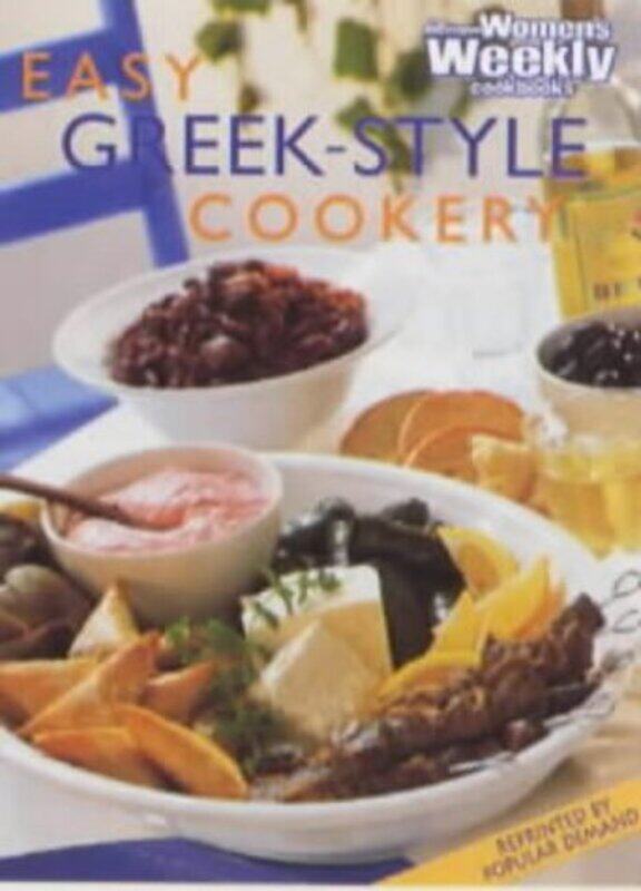 

Easy Greek-Style Cookery (Australian Womens Weekly) ("Australian Women's Weekly" Home Library), Paperback, By: Maryanne Blacker