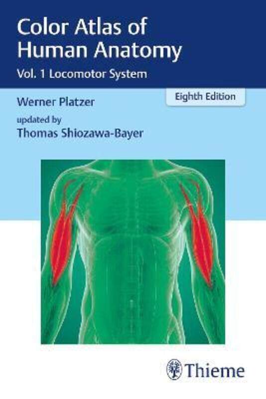 Color Atlas of Human Anatomy: Vol. 1 Locomotor System,Paperback,ByPlatzer, Werner - Shiozawa-Bayer, Thomas