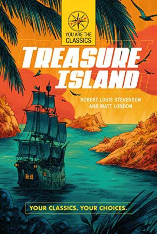 

Treasure Island: Your Classics. Your Choices.,Paperback,By:Stevenson, Robert Louis - London, Matt