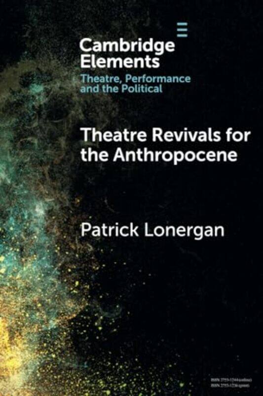 

Theatre Revivals for the Anthropocene by How2Become-Paperback