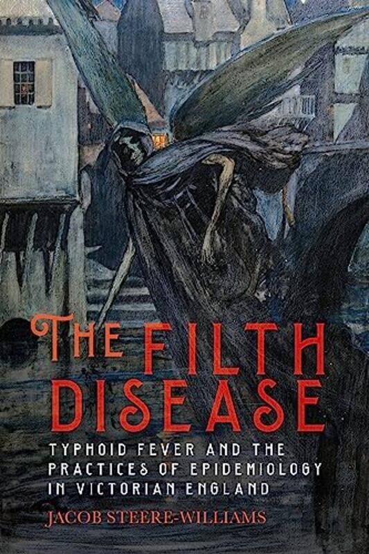

The Filth Disease by Dr Jacob Royalty Account Steere-Williams-Paperback