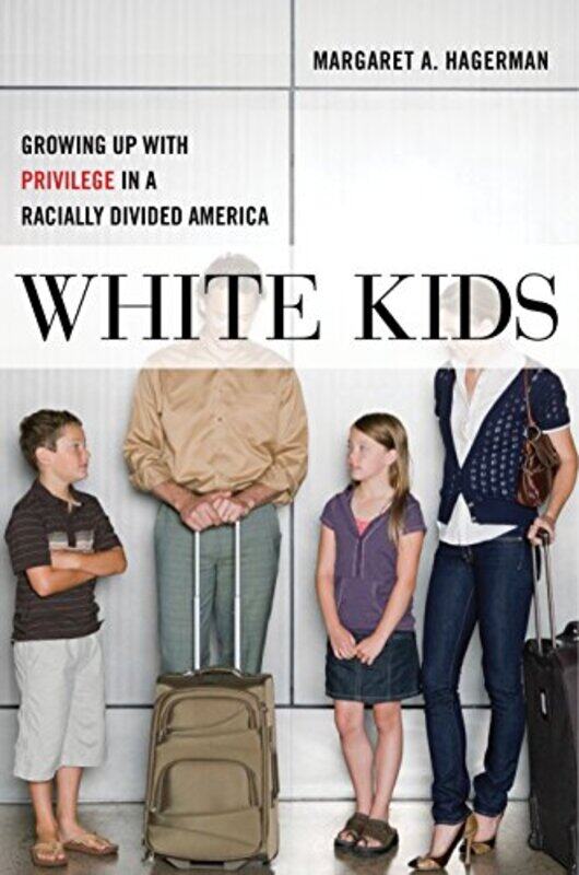 

White Kids by Margaret A Hagerman-Hardcover