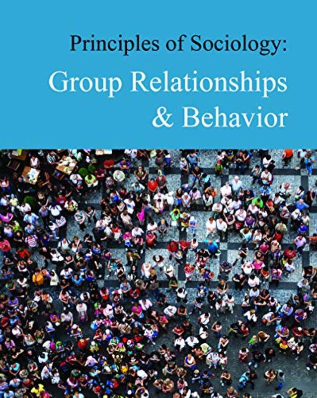 Principles of Sociology: Group Relationships & Behavior , Hardcover by Ortiz-Hartman, Kimberly