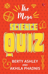 The Mega Science Quiz, Paperback Book, By: Berty Ashley and Akhila Phadnis
