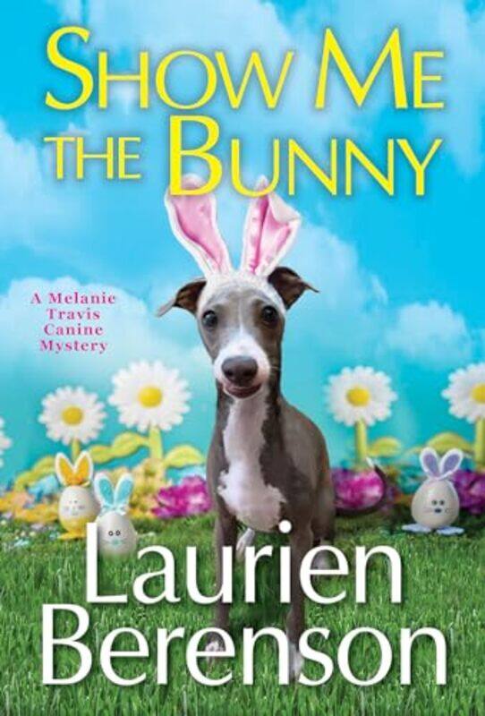 

Show Me the Bunny by Laurien Berenson-Paperback