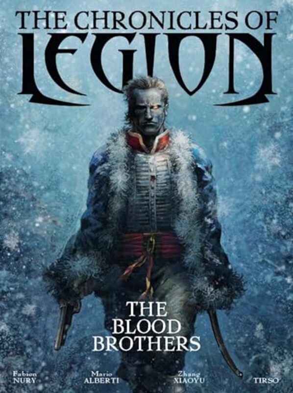 

The Chronicles of Legion Vol 3 The Blood Brothers by Fabien NuryMario AlbertiTirsoZhang Xiaoyu-Hardcover