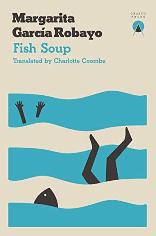 

Fish Soup by Margarita Garcia RobayoCharlotte Coombe-Paperback