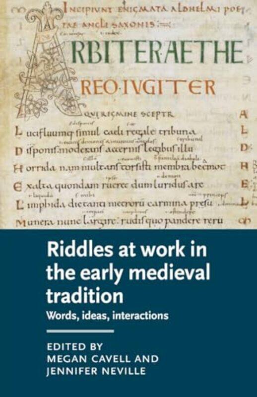 

Riddles at Work in the Early Medieval Tradition by Megan CavellJennifer Neville-Paperback