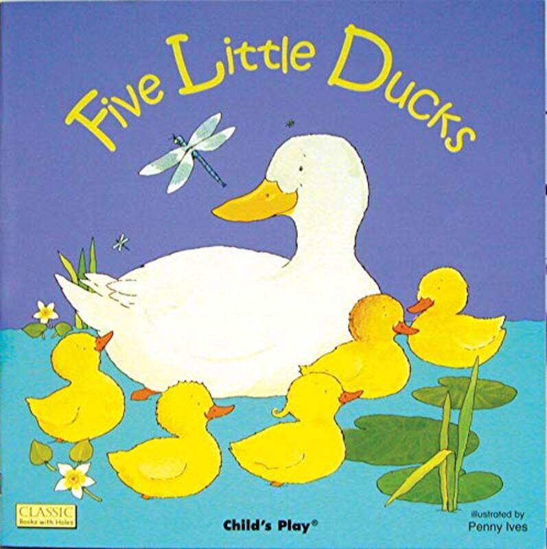 

Five Little Ducks (Classic Books with Holes S.),Paperback,By:Penny Ives