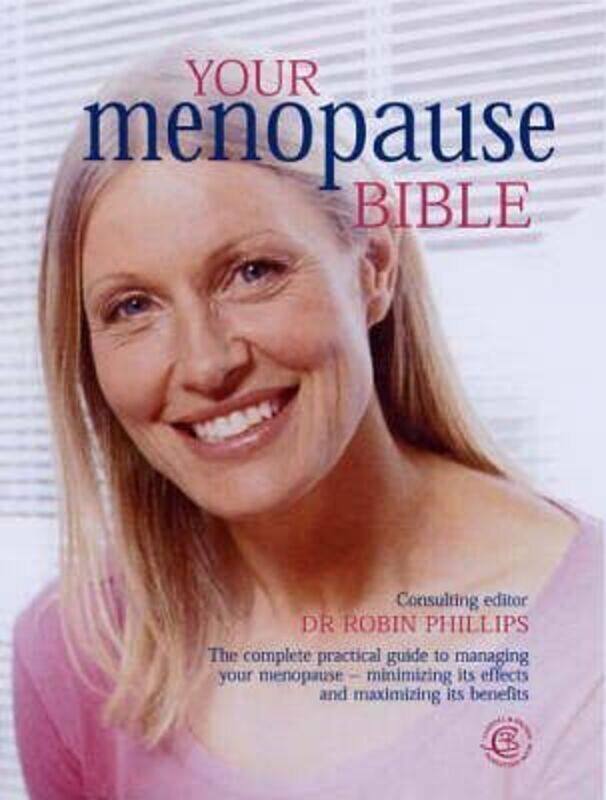 

^(R) Your Menopause Bible,Hardcover,ByDr. Robin Phillips