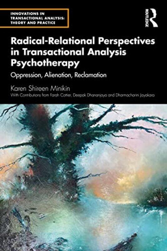 

RadicalRelational Perspectives in Transactional Analysis Psychotherapy by Karen Minikin-Paperback