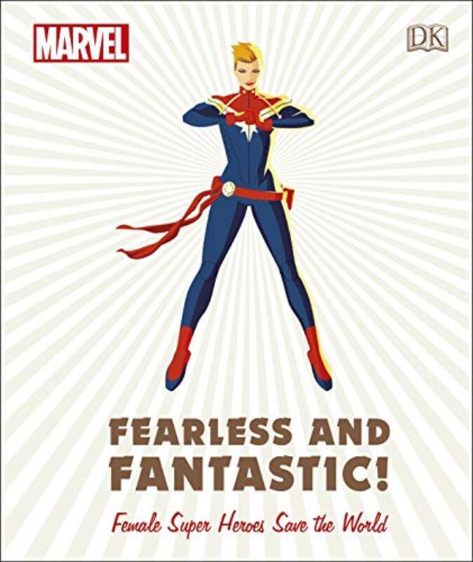 

Marvel Fearless and Fantastic! Female Super Heroes Save the World, Hardcover Book, By: Maggs Sam