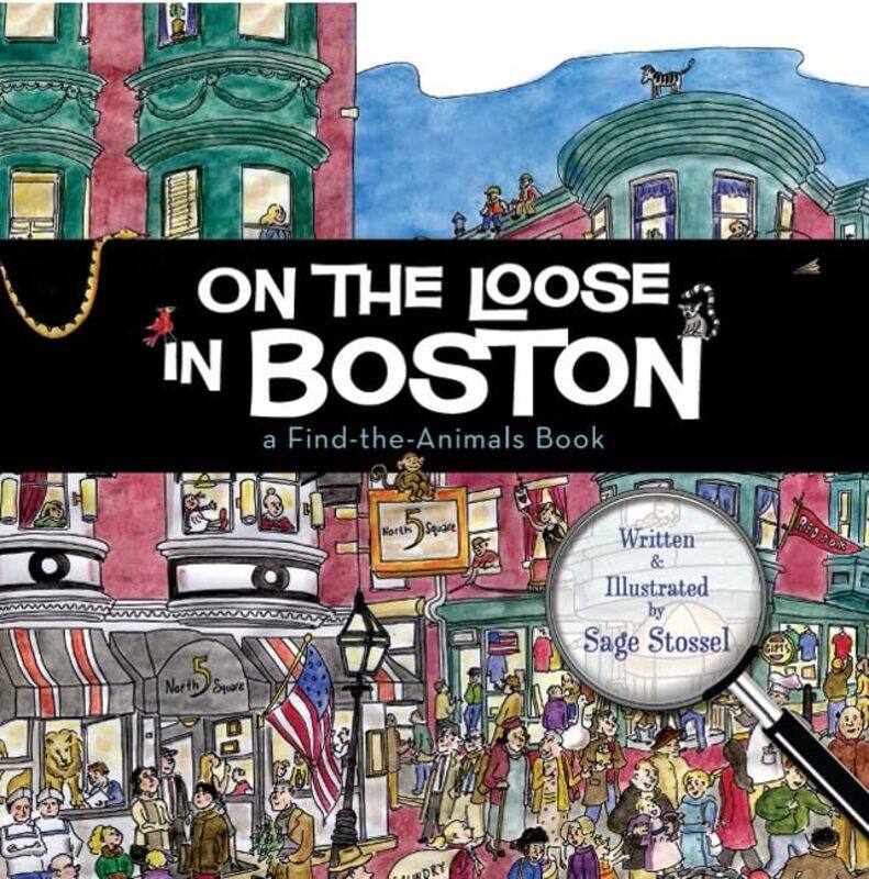 

On The Loose In Boston By Stossel Sage - Hardcover