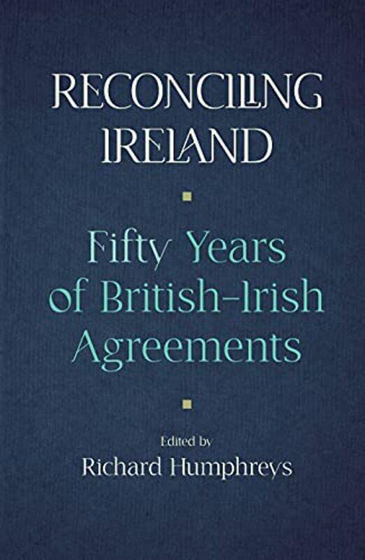 

Reconciling Ireland by Richard Humphreys-Hardcover