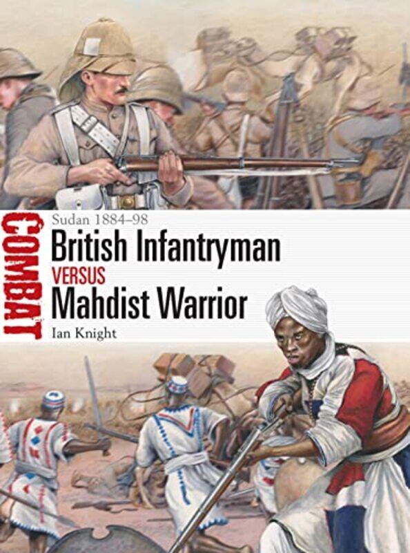 

British Infantryman vs Mahdist Warrior by Ian KnightMr Raffaele Ruggeri-Paperback