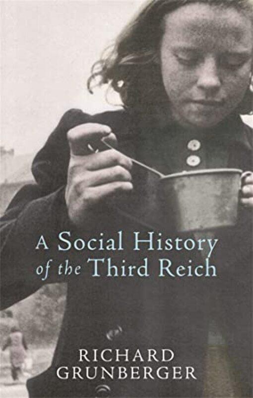 

A Social History of The Third Reich by Richard Grunberger-Paperback