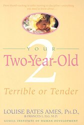 Your Two-Year-Old: Terrible or Tender , Paperback by Ames, Louise Bates