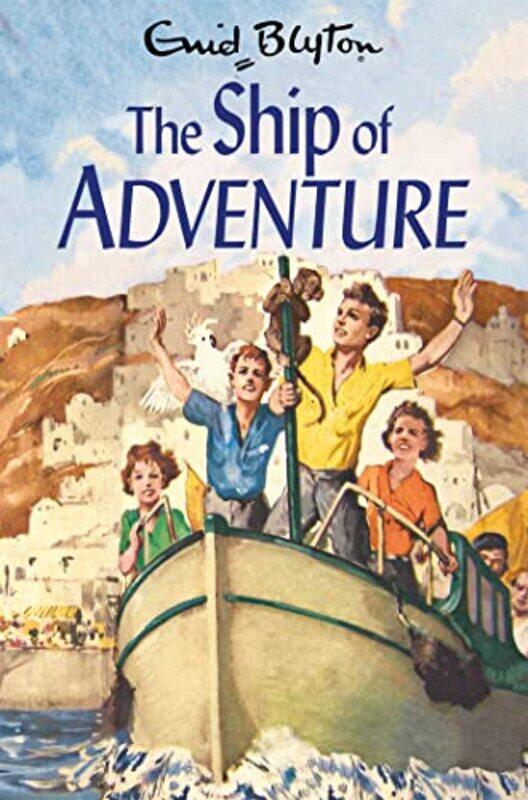 

The Ship of Adventure by Enid Blyton-Paperback