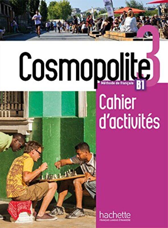 

Cosmopolite 3 Cahier dactivites B1 by Bethany Aberystwyth University Simmonds-Paperback