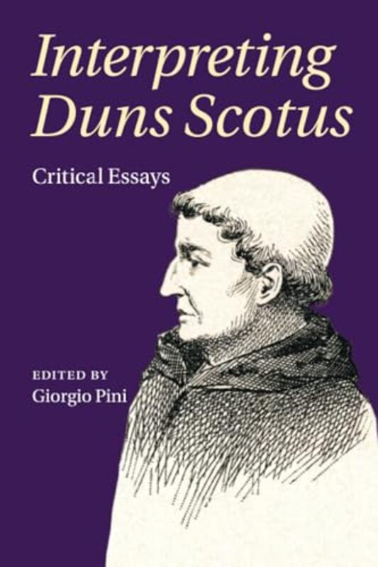 Interpreting Duns Scotus by Giorgio Fordham University, New York Pini-Paperback