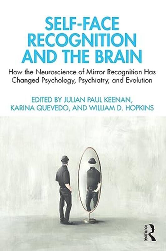 

Selfface Recognition And The Brain by Julian Paul KeenanKarina QuevedoWilliam D Hopkins-Paperback