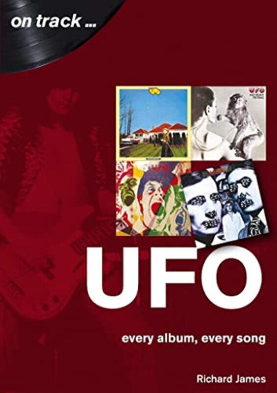 

UFO Every Album Every Song On Track by Richard James-Paperback