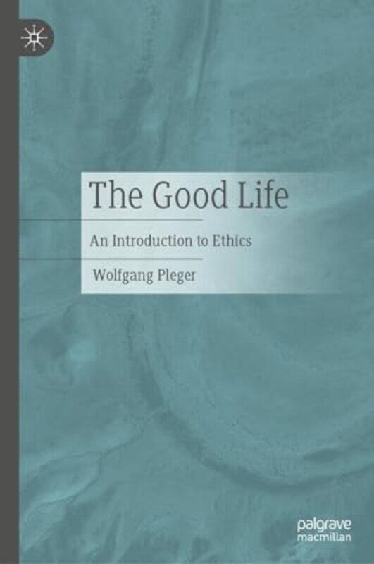 

The Good Life by Wolfgang Pleger-Hardcover