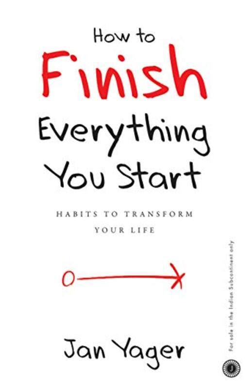 

How To Finish Everything You Start Paperback