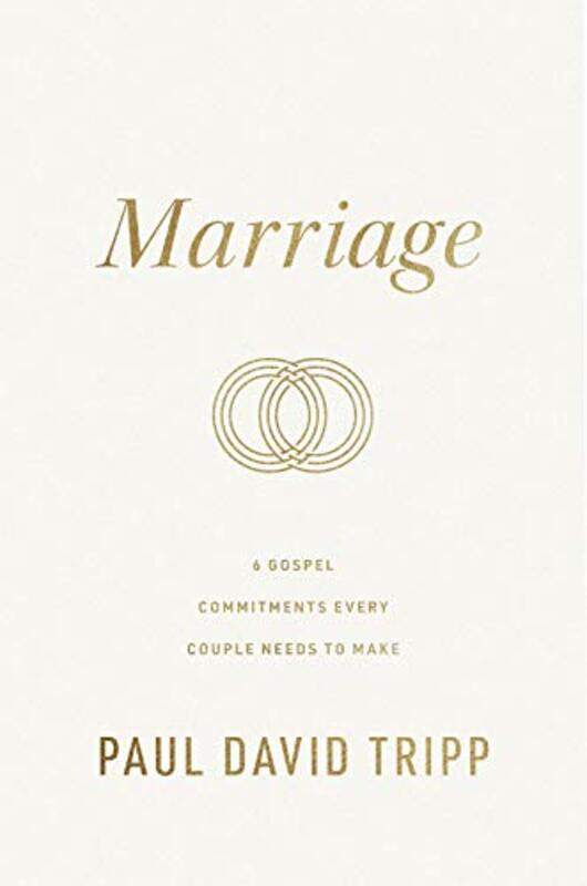

Marriage 6 Gospel Commitments Every Couple Needs To Make Repackage,Hardcover By Tripp, Paul David