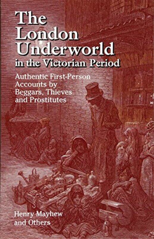 

The London Underworld In The Victorian Period V 1 by Henry Mayhew-Paperback