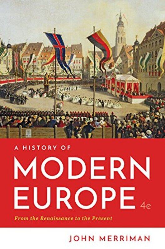 

A History of Modern Europe by John Yale University Merriman-Paperback