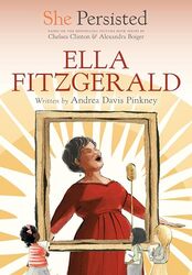 She Persisted Ella Fitzgerald by Andrea Davis PinkneyChelsea ClintonAlexandra BoigerGillian Flint-Paperback