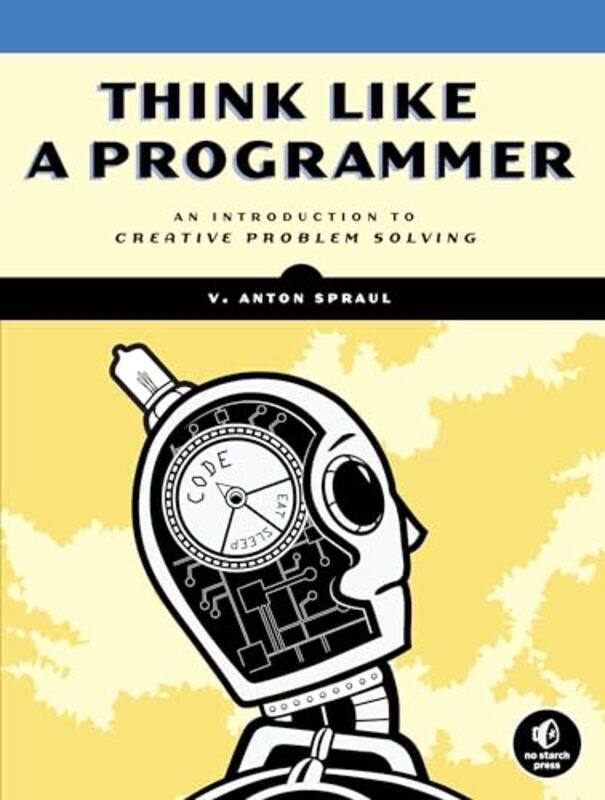 

Think Like A Programmer By Spraul V Anton - Paperback