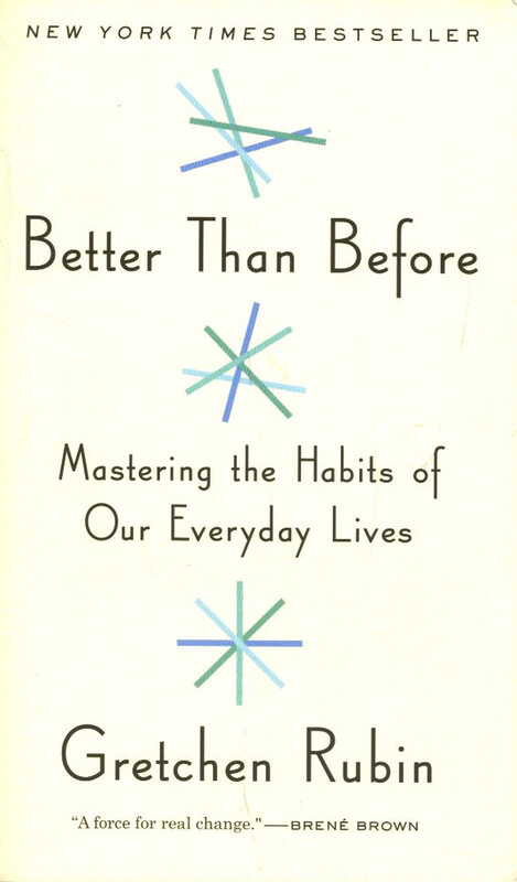 Better Than Before, Paperback Book, By: Gretchen Rubin