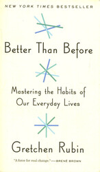 Better Than Before, Paperback Book, By: Gretchen Rubin